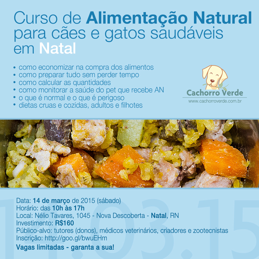 Curso de Alimentação Natural para cães e gatos em Natal (14-03-15) |  Cachorro Verde